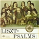 Liszt - Psalms